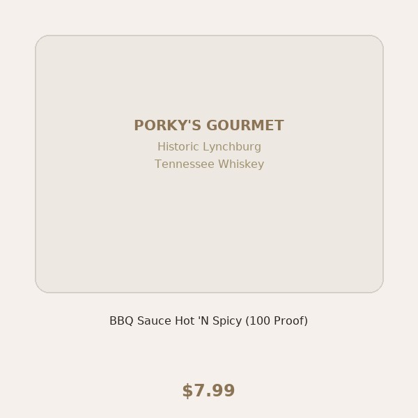 Historic Lynchburg Tennessee Whiskey BBQ Sauce Hot 'N Spicy (100 Proof)